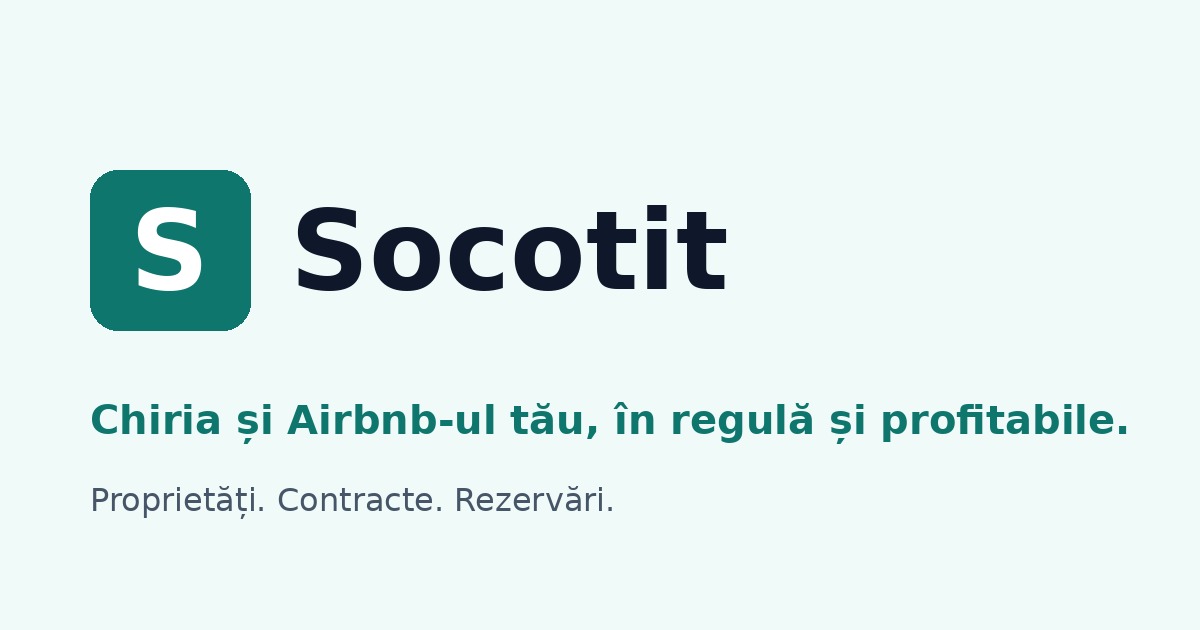 Socotit · Proprietăți. Contracte. Rezervări.